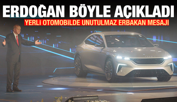 Erdoğan böyle açıkladı! Yerli otomobilde unutulmaz Erbakan mesajı