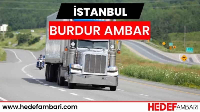 Güvenilir Burdur Nakliyat Ambarı Hizmetleri için Hedef Ambarı