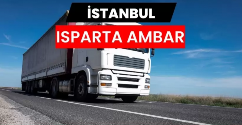 Isparta Nakliyat Ambarı ile Kusursuz Dağıtım Ağı