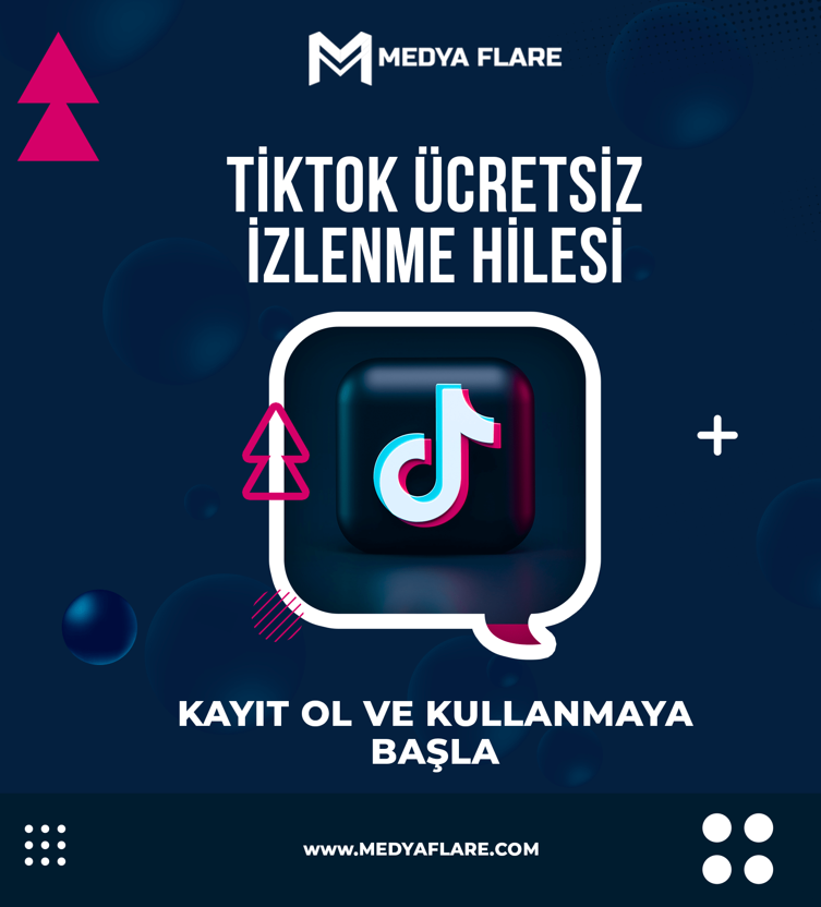 TikTok İzlenme Sayınızı Ücretsiz Olarak Yükseltin – Medya Flare