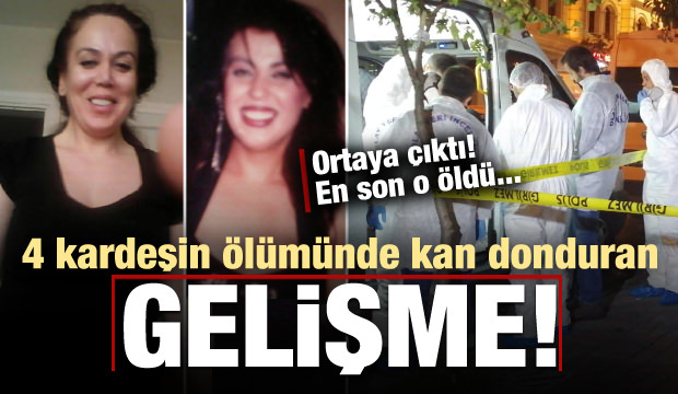 4 kardeşin ölümünde kan donduran şüphe! En son Oya Yetişkin öldü...