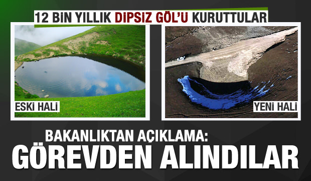 Bakanlıktantan 'Dipsiz Göl' açıklaması: Görevden alındılar