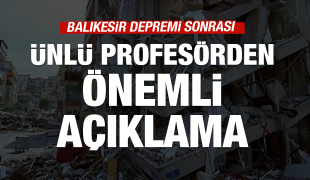 Balıkesir'deki deprem sonrası kritik açıklama
