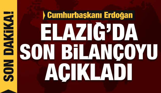 Cumhurbaşkanı Erdoğan'dan Elazığ depremiyle ilgili son dakika açıklama
