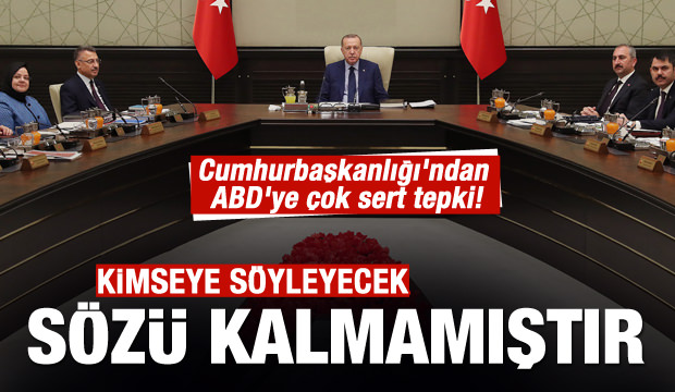 Cumhurbaşkanlığı'ndan ABD'ye tepki!