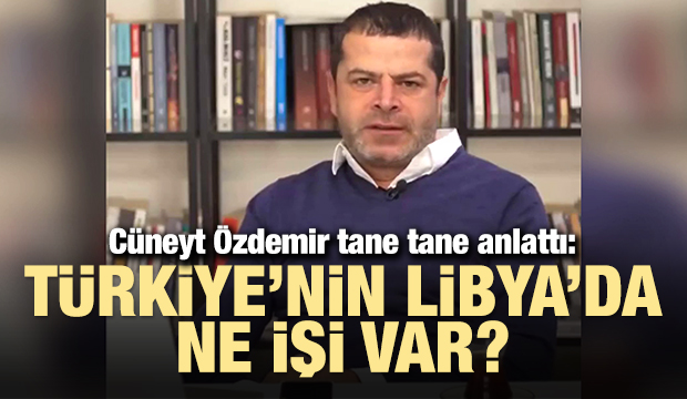 Cüneyt Özdemir tane tane anlattı: Türkiye'nin Libya'da ne işi var?