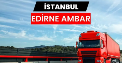Edirne Ambarında Taşımacılık Çözümleri ve Hizmetler