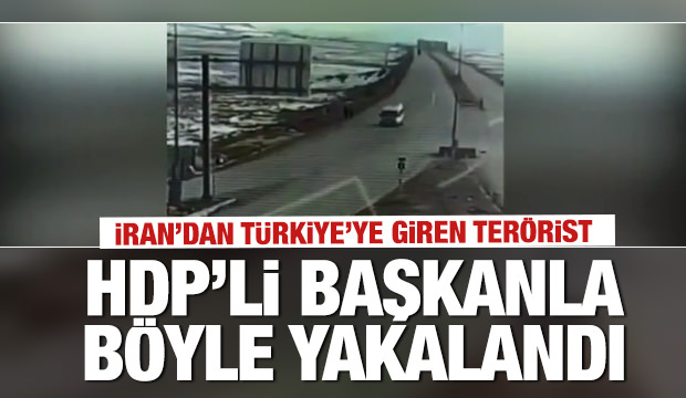 HDP'li başkanla Türkiye'ye sokulmak istenen terörist böyle yakalandı