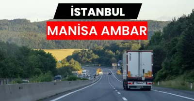 İstanbul Manisa Ambarı Güzergahında Altyapı ve Ulaşım Avantajları