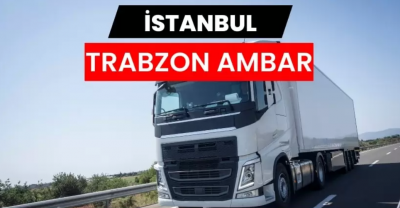 İstanbul Trabzon Ambarı Seçenekleri Nelerdir?
