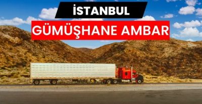 İstanbul'dan Gümüşhane'ye Güvenli Taşımacılık Artık Çok Daha Kolay