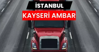İstanbul'dan Kayseri'ye Yükünüzü Taşımanın En Akıllıca Yolu