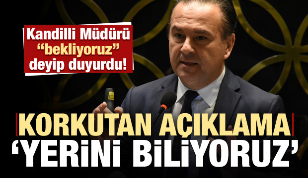 Kandilli'den korkutan açıklama! 'Yerini biliyoruz'