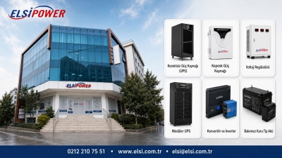 Kesintisiz Güç Kaynağı ve Enerji Sistemlerinde Profesyonel Çözümler: ELSIPOWER