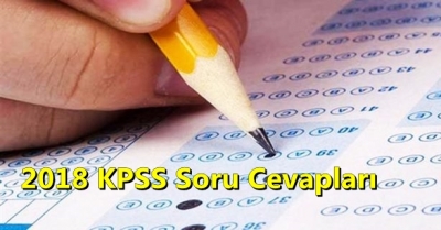 KPSS 2018 soru ve cevapları açıklandı!