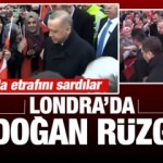 Londra'da Başkan Erdoğan izdihamı!
