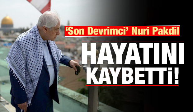 Nuri Pakdil hayatını kaybetti