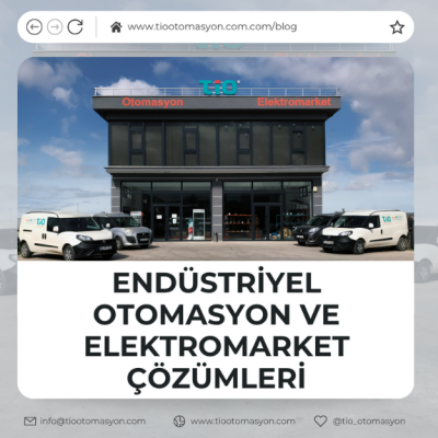 Tio Otomasyon | Endüstriyel Otomasyon, Elektromarket Çözümleri
