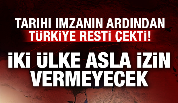 Türkiye'den rest: İki ülke asla izin vermeyecek!